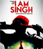 I am Singh