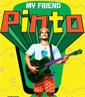 My Friend Pinto