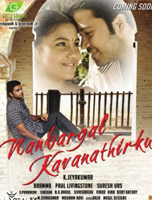 All about Nanbargal Kavanathirku
