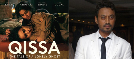 Movie aficionados hail Irrfan and his Qissa
