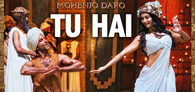 Mohenjo Daro first song Tu Hai released