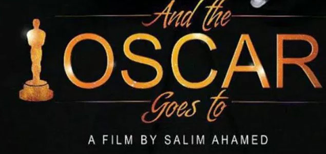 Salim Ahmeds next titled And the Oscar Goes to