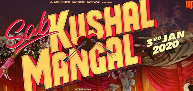 ‘Sab Kushal Mangal in cinemas from Jan. 03