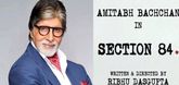 Big B to play lead in 'Section 84'