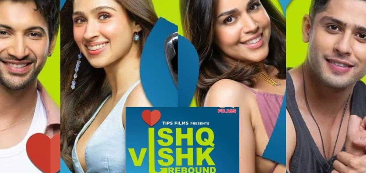 ‘Ishq Vishk Rebound release finalised