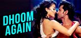 Dhoom Again Song - Dhoom : 2