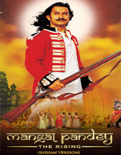 Click to know more about Mangal Pandey - The Rising