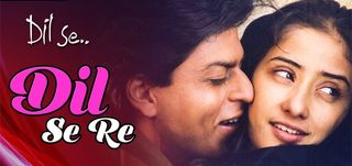 Dil Se Re Song Dil Se