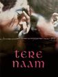 Click to know more about Tere Naam