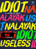 Idiot Nalayak Useless Photo 1