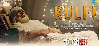 Kulfi   Song Promo 102 Not Out