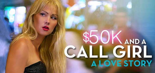 $50K and a Call Girl: A Love Story English Movie