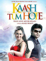 Click to know more about Kaash Tum Hote