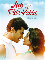 Click to know more about Luv Phir Kabhi