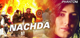 Nachda - Song Promo - Phantom