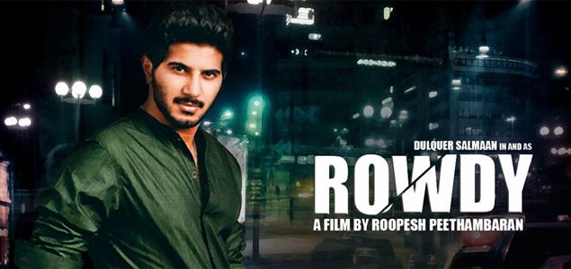 Dulquer Salman in and as Rowdy