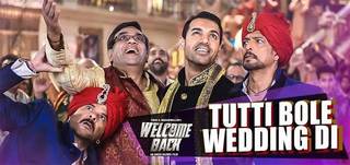 Tutti Bole Wedding Di   Song Promo Welcome Back