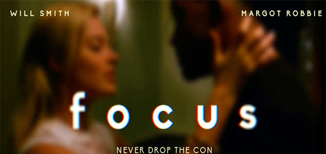 Focus (2015), Focus English Movie, Movie Reviews, Showtimes