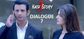 Dialogue Promo 7 - Hate Story 3 Video