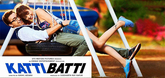 Trailer - Katti Batti