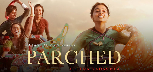 Parched Hindi Movie