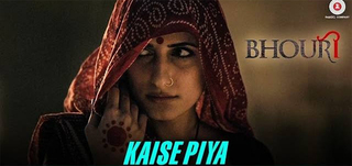 Kaise Piya   Song Promo Bhouri