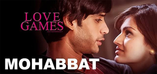 Mohabbat   Song Promo Love Games