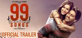 Trailer - 99 Songs Video