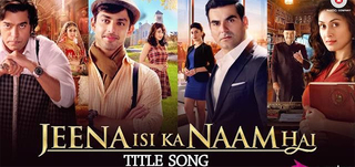 Jeena Isi Ka Naam Hai   Title Song Jeena Isi Ka Naam Hai