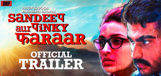 Trailer Sandeep Aur Pinky Faraar