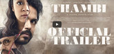 Trailer - Thambi Video