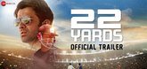 Official Trailer - 22 Yards Video