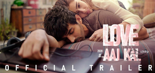 Trailer Love Aaj Kal