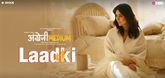 Laadki - Song Promo - Angrezi Medium
