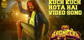 Kuch Kuch Hota Hai Video Song - Bagheera