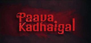 Teaser Paava Kadhaigal
