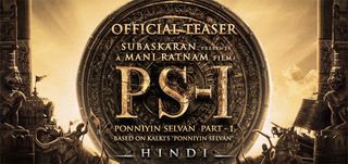 Hindi Teaser Ponniyin Selvan - Part 1