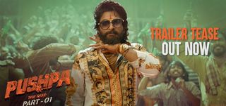 Trailer Tease Pushpa: The Rise - Part 1