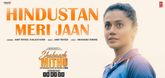 Hindustan Meri Jaan Song - Shabaash Mithu