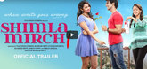 Trailer - Shimla Mirchi Video