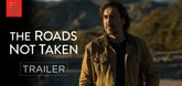 Trailer - The Roads Not Taken Video