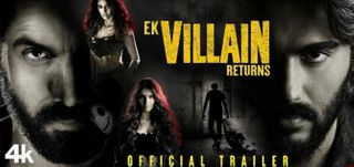 Trailer Ek Villain Returns