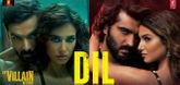 Dil Song - Ek Villain Returns
