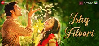 Ishq Fitoori Song Bhavai