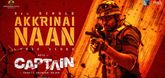 Akkrinai Naan Lyric Video - Captain