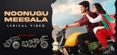 Noonugu Meesala Lyrical Song  - Chor Bazaar