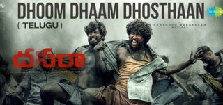 Dhoom Dhaam Dhosthaan Lyrical Video Dasara