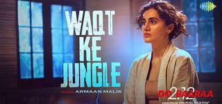 Waqt Ke Jungle Song Do Baaraa