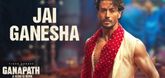 Jai Ganesha Song - Ganapath