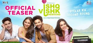 Teaser Ishq Vishk Rebound